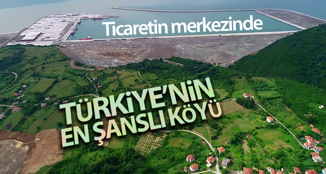 Türkiye’nin en şanslı köyü