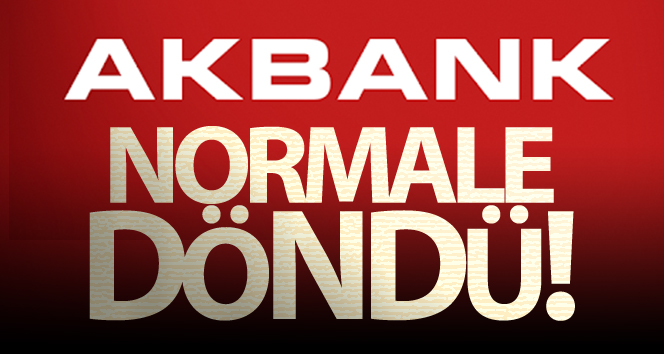 Akbank normale döndü