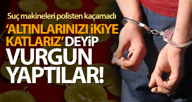 ‘Altın Bereketlendirme Dolandırıcılığı’ yapan 3 kadın yakalandı