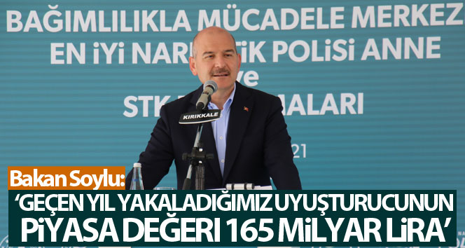 Bakan Soylu: ‘Sadece geçen yıl yakaladığımız uyuşturucunun piyasa değeri 165 milyar liradır’