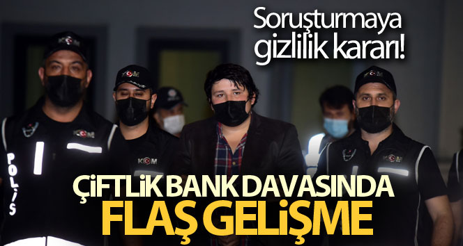 Çiftlik Bank davasında flaş gelişmeler!