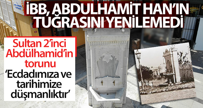 İBB, Abdulhamit Han’ın tuğrasını yenilemedi