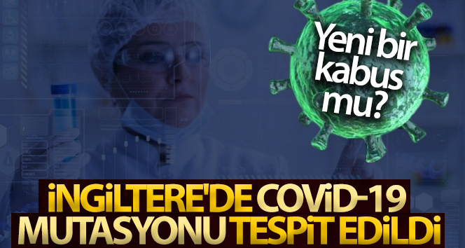 İngiltere’de yeni bir Covid-19 mutasyonu tespit edildi