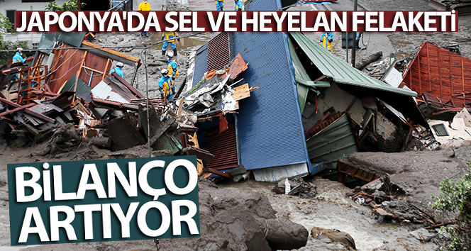 Japonya’da sel ve heyelan felaketinin bilançosu artıyor