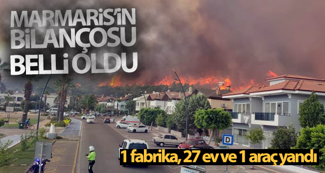 Marmaris’te ilk belirlemelere göre 1 fabrika, 27 ev ve 1 araç yandı