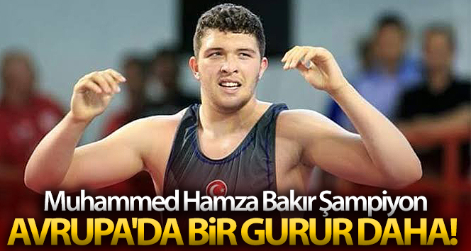 Muhammed Hamza Bakır, Avrupa Şampiyonu oldu