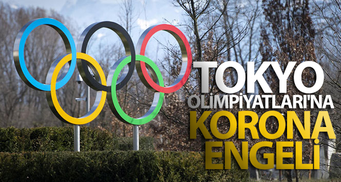 Tokyo Olimpiyatları’na korona virüs engeli