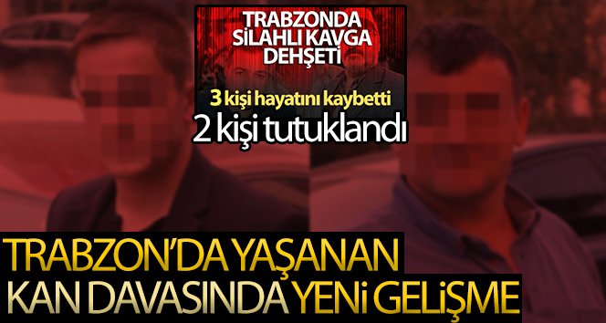 Trabzon’da 3 kişinin öldüğü cinayette mahkemeye sevk edilen 2 kişi tutuklandı