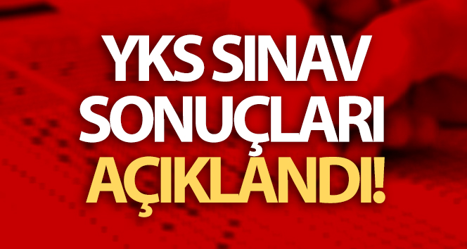 YKS sonuçları açıklandı! | YKS sınav sonuçları 2021 | YKS sınav sonucu sorgulama