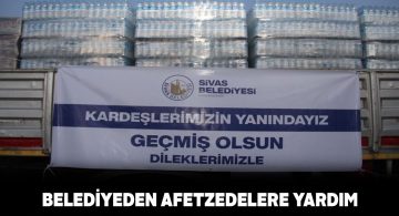 Sivas Belediyesi’nden Batı Karadeniz’deki afetzedelere yardım