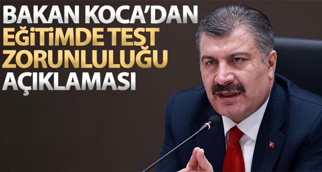 Bakan Koca: ‘Okullar ve üniversiteler için PCR testi devlet hastanelerinde ücretsiz’