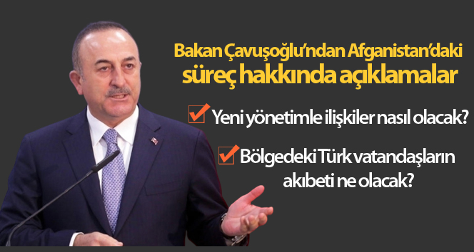 Çavuşoğlu’ndan Afganistan açıklaması