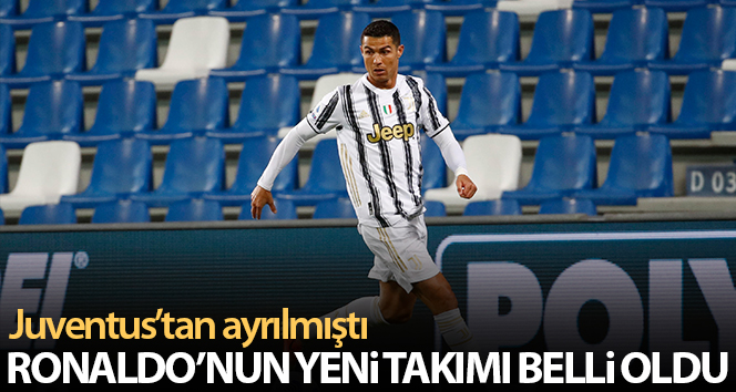 Cristiano Ronaldo’nun yeni takımı belli oldu