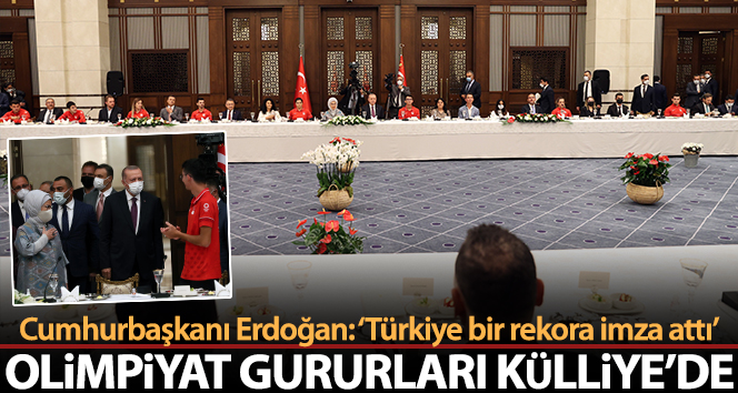 Cumhurbaşkanı Erdoğan: ‘Türkiye 13 madalya kazanarak bir rekora imza attı’