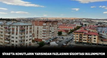 Sivaslılar doğal afet sigortası yaptırmakta isteksiz