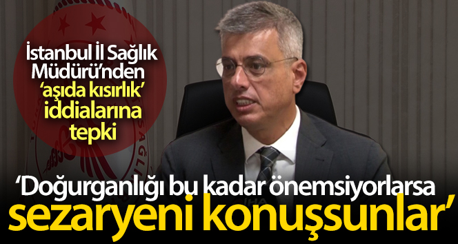 İstanbul İl Sağlık Müdürü Prof. Dr. Memişoğlu’ndan ‘aşıda kısırlık’ iddialarına tepki