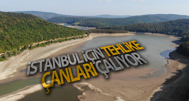 İstanbul’a su sağlayan Kazandere ve Papuçdere barajları alarm veriyor