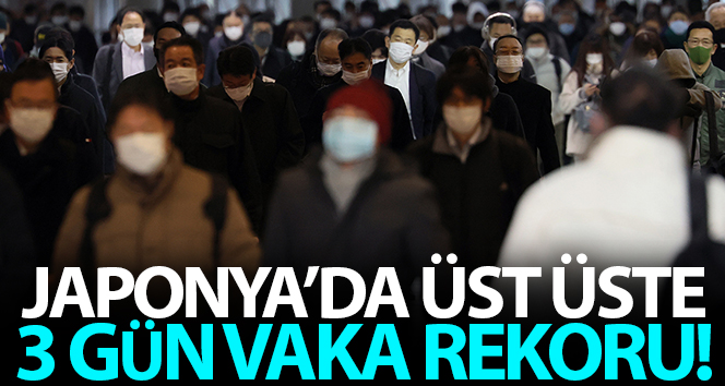Japonya’da üst üste 3 gün vaka rekoru
