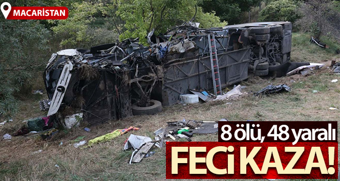Macaristan’da otobüs kazası: 8 ölü, 48 yaralı
