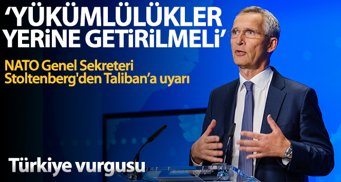 NATO Genel Sekreteri Jens Stoltenberg’den önemli Taliban açıklamaları