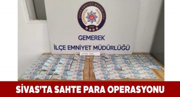 Gemerek ilçesinde 15 bin TL sahte para yakalandı