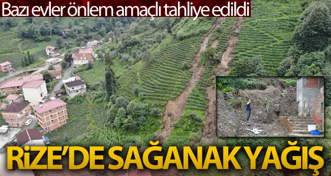 Rize’de şiddetli yağışlar etkili oldu, bazı evler önlem için tahliye edildi