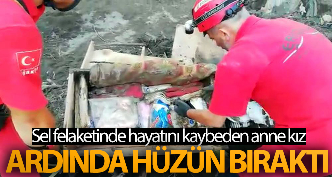 Sel felaketinde hayatını kaybeden anne kız, ardında hüzün bıraktı