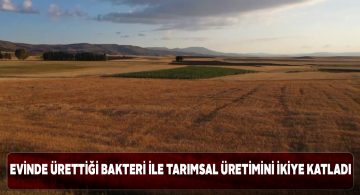 Sivaslı girişimci ürettiği bakteri ile tarımsal verimi ikiye katladı