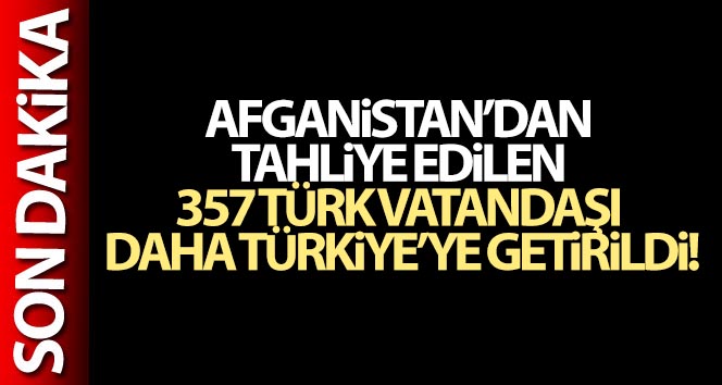 Son dakika! 357 Türk vatandaşı daha Türkiye’ye getirildi