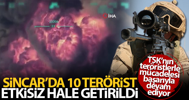 Teröre büyük darbe! 10 terörist etkisiz hale getirildi