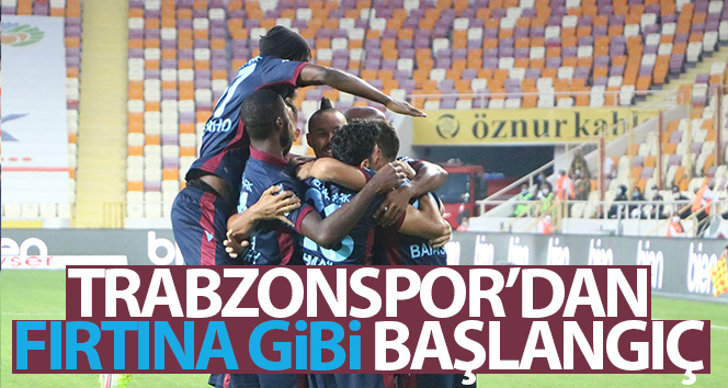 Trabzonspor’dan fırtına gibi başlangıç!