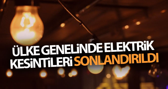 Ülke genelinde elektrik kesintileri sonlandırıldı