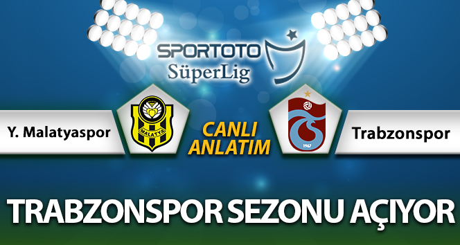 Yeni Malatyaspor Trabzonspor Maç Anlatımı