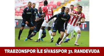 Yiğidolar ile Trabzonspor 31. randevuya çıkıyor
