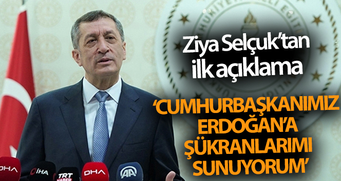 Ziya Selçuk: ‘Cumhurbaşkanımız Recep Tayyip Erdoğan’a şükranlarımı sunuyorum’