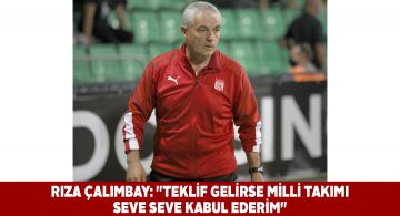 Rıza Hoca A Milli Takım için pozitif