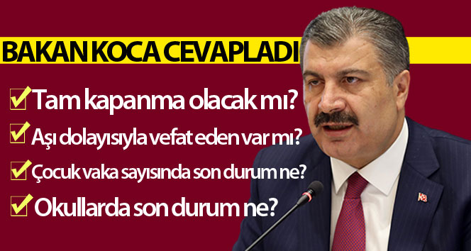 Bakan Koca: ‘Vakaların 4’te biri 0-17 yaş grubunda’