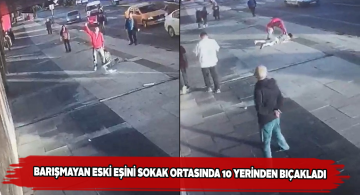 Boşandığı eşini herkesin gözü önünde defalarca bıçakladı
