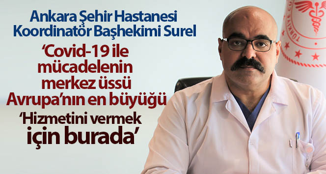 Covid-19 ile mücadelenin merkez üssü, Avrupa’nın en büyüğü: ‘Ankara Şehir Hastanesi’