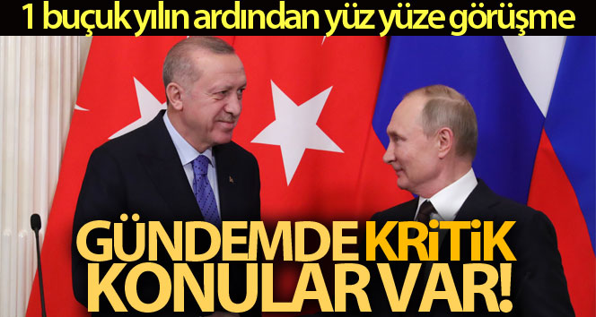 Erdoğan-Putin zirvesinin ana gündem maddesi: İdlib