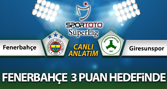 Fenerbahçe Giresunspor Maç Anlatımı