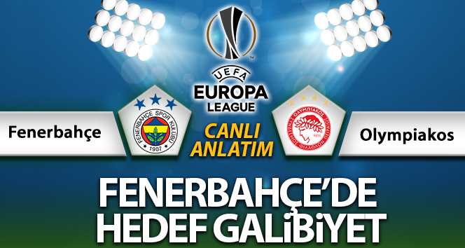 Fenerbahçe Olympiakos Maç Anlatımı