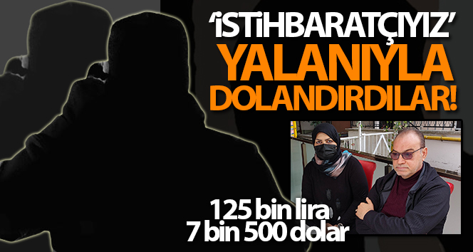Iraklı doktoru ‘istihbaratçıyız’ diye 125 bin lira ve 7 bin 500 dolar dolandırdılar