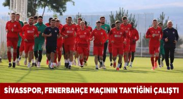 Kırmızı-beyazlılar Fenerbahçe maçı için hazırlıklarını tamamladı