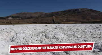 Kuruyan Kellah gölü bembeyaz görüntüsüyle dikkat çekiyor