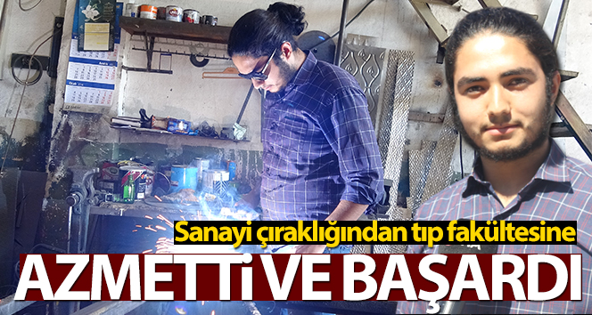 Sanayi çıraklığından tıp fakültesine