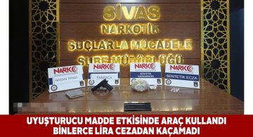 Sivas genelinde uyuşturucu satıcılarına geçit verilmiyor