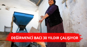30 Yıldır Değirmen Ona Emanet