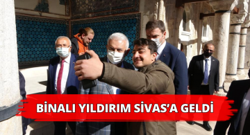 Binali Yıldırım Sivas’a Geldi!