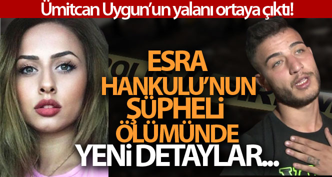 Esra Hankulu’na ait Adli Tıp Raporu’nda yeni bulgular ortaya çıktı